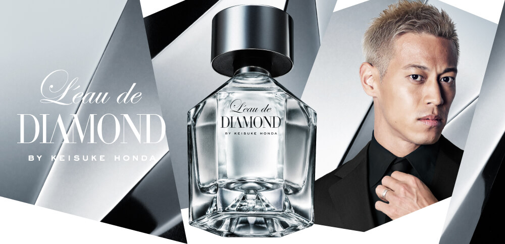 L'eau de DIAMOND by KEISUKE HONDA